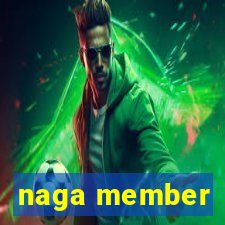 naga member