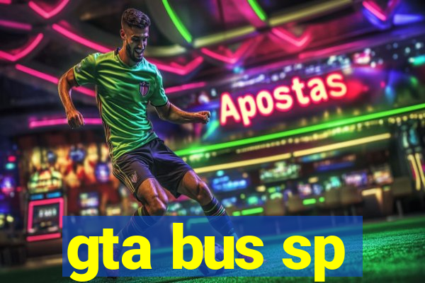 gta bus sp