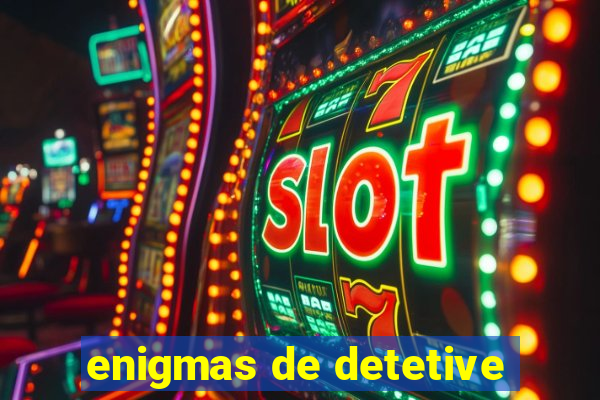 enigmas de detetive