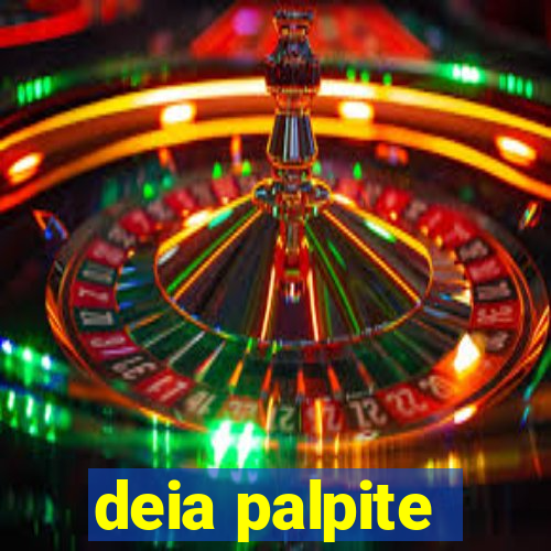 deia palpite