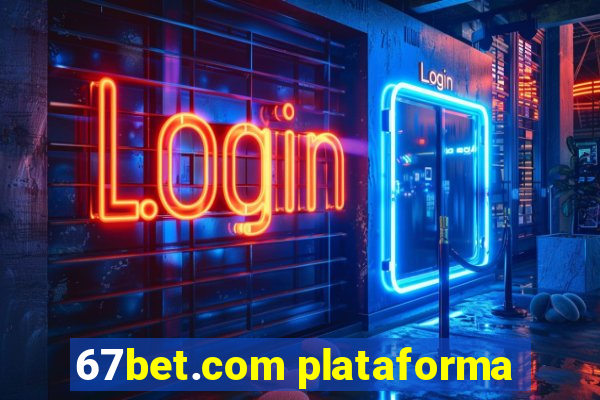 67bet.com plataforma