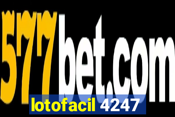 lotofacil 4247