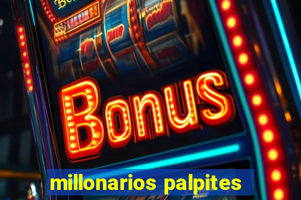 millonarios palpites