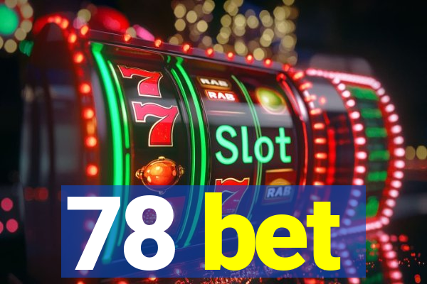 78 bet