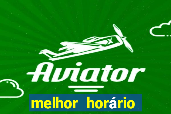 melhor horário para jogar fortune ox madrugada