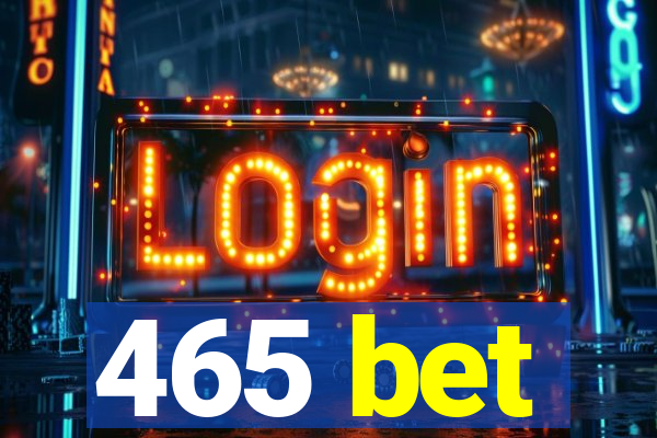 465 bet