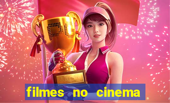 filmes no cinema conquista sul