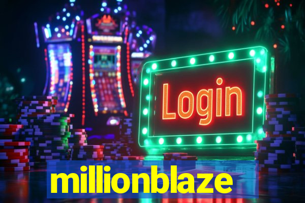 millionblaze