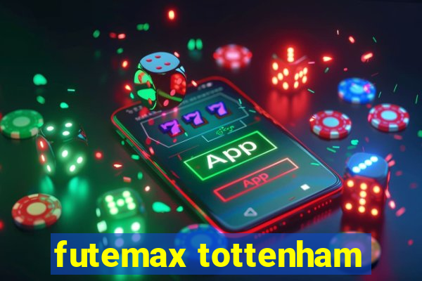 futemax tottenham