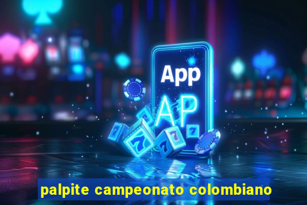 palpite campeonato colombiano