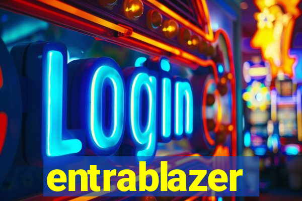 entrablazer