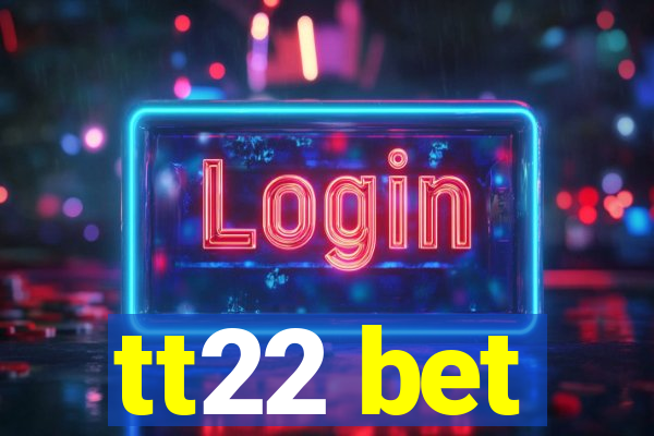 tt22 bet