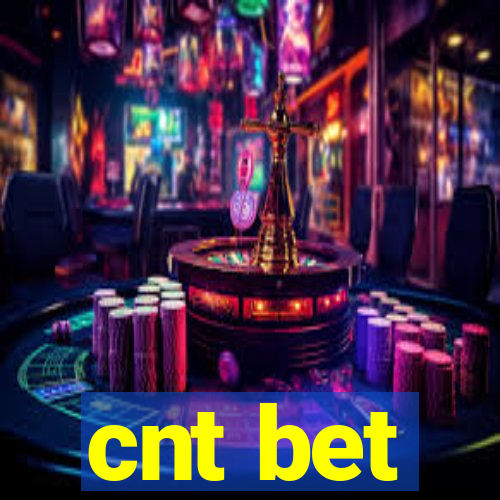 cnt bet