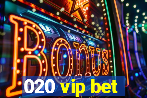 020 vip bet