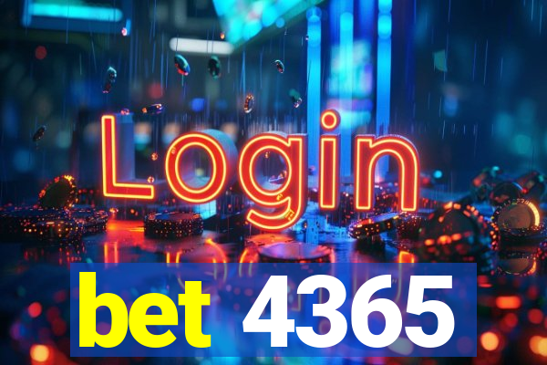 bet 4365