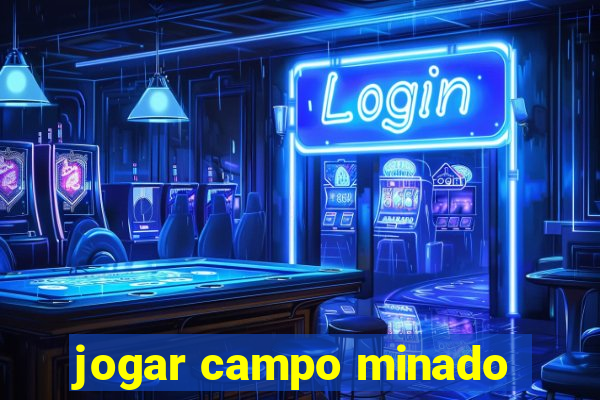 jogar campo minado