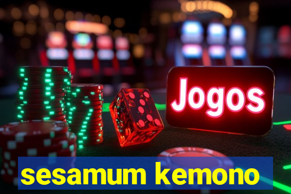 sesamum kemono