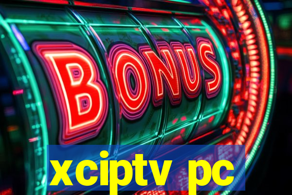 xciptv pc