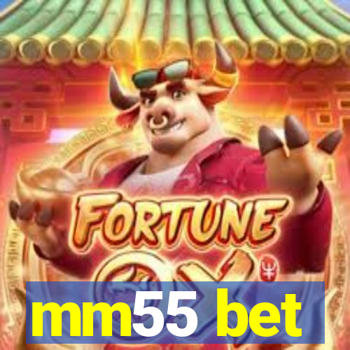 mm55 bet