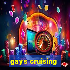 gays cruising