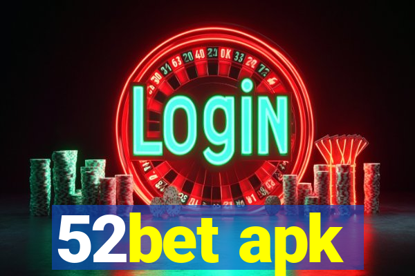 52bet apk