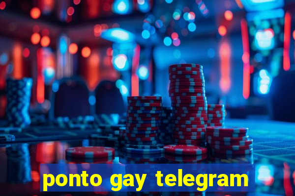 ponto gay telegram