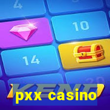 pxx casino