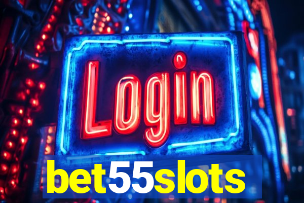 bet55slots