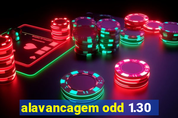 alavancagem odd 1.30