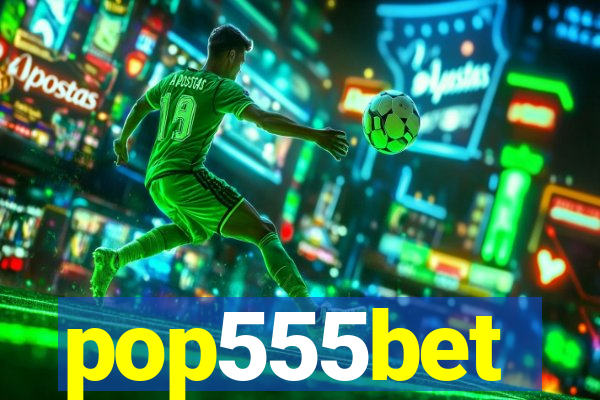 pop555bet