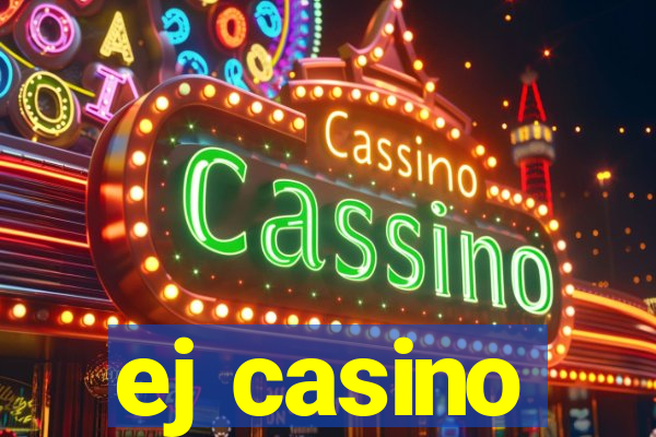 ej casino