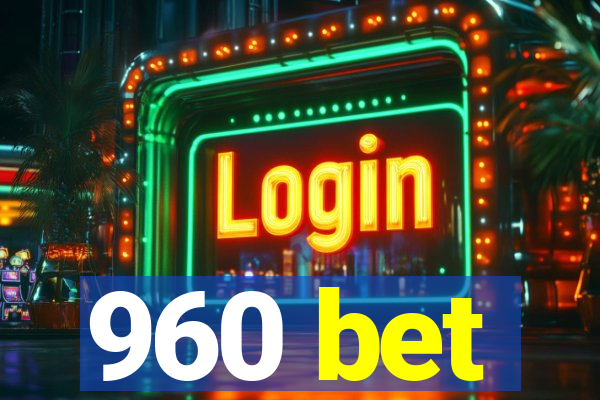 960 bet