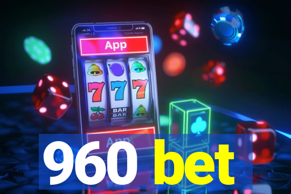 960 bet