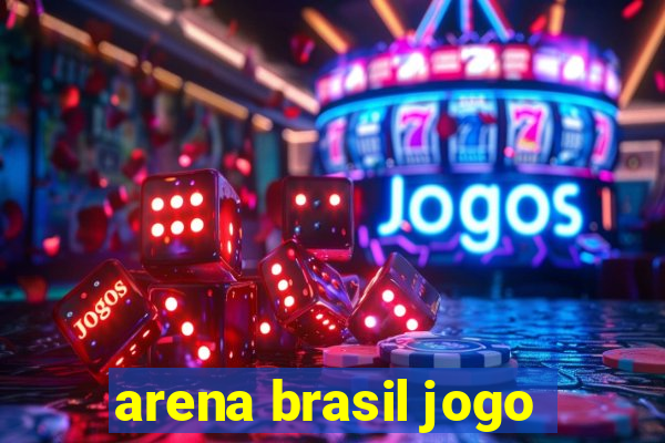 arena brasil jogo