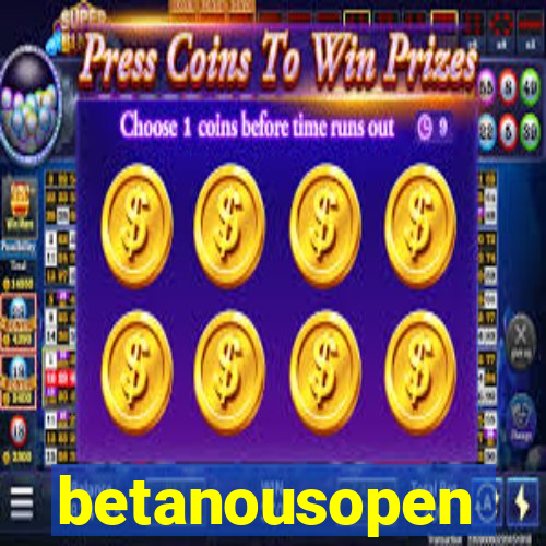 betanousopen