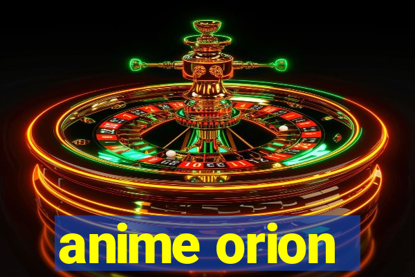 anime orion