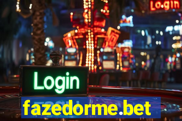 fazedorme.bet