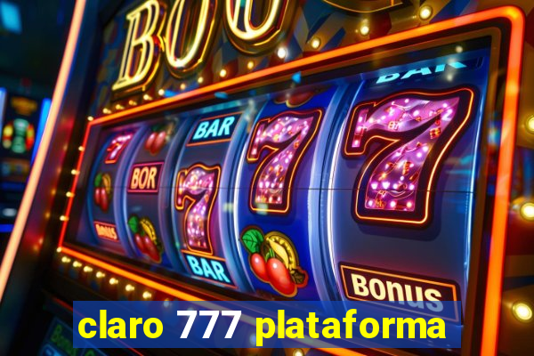 claro 777 plataforma