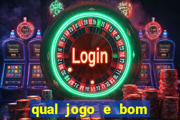 qual jogo e bom para ganhar dinheiro