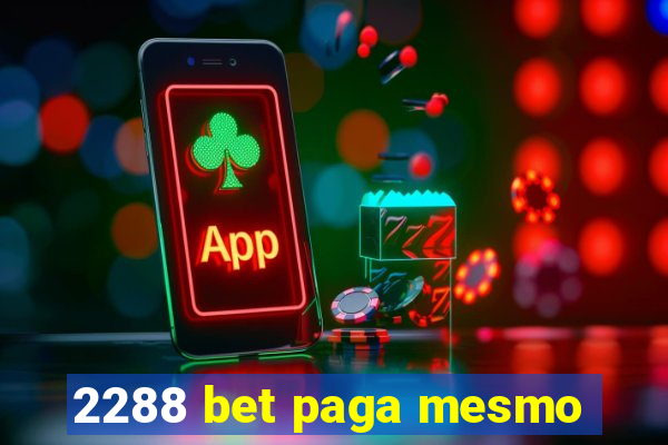 2288 bet paga mesmo