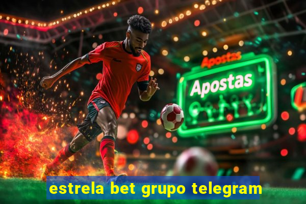 estrela bet grupo telegram