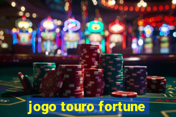 jogo touro fortune