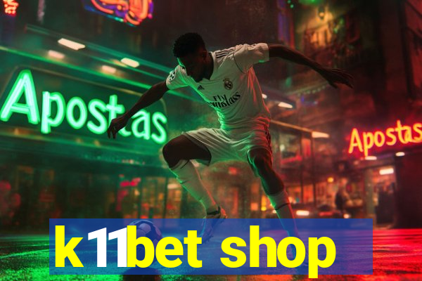 k11bet shop