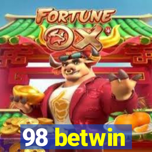 98 betwin