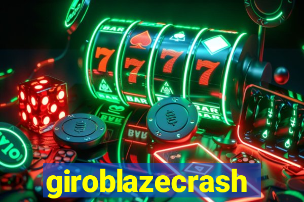 giroblazecrash