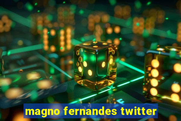 magno fernandes twitter