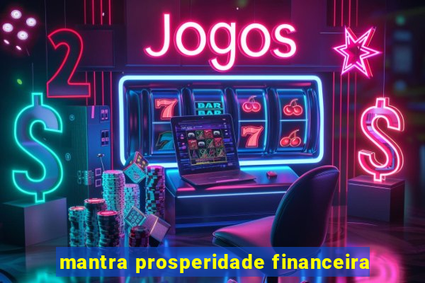 mantra prosperidade financeira