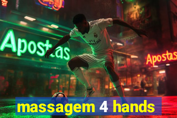 massagem 4 hands