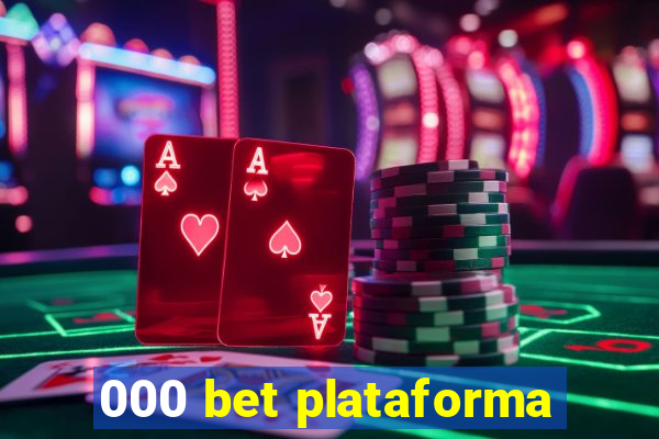 000 bet plataforma