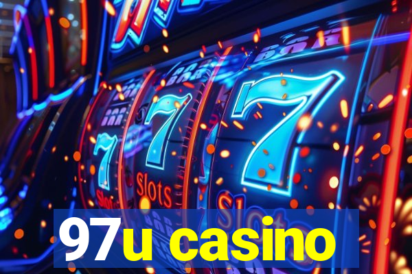 97u casino